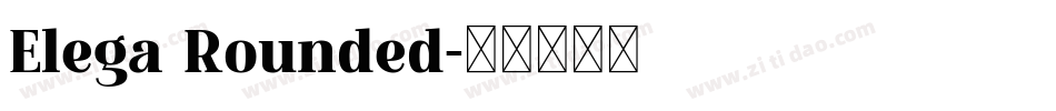 Elega Rounded字体转换